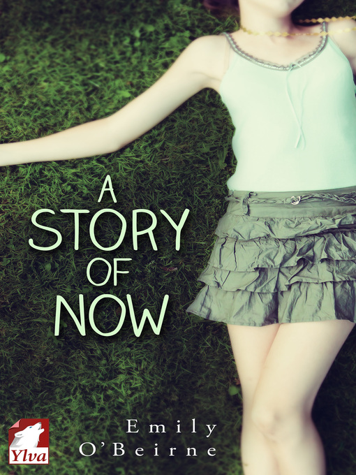 Title details for A Story of Now by Emily O'Beirne - Available